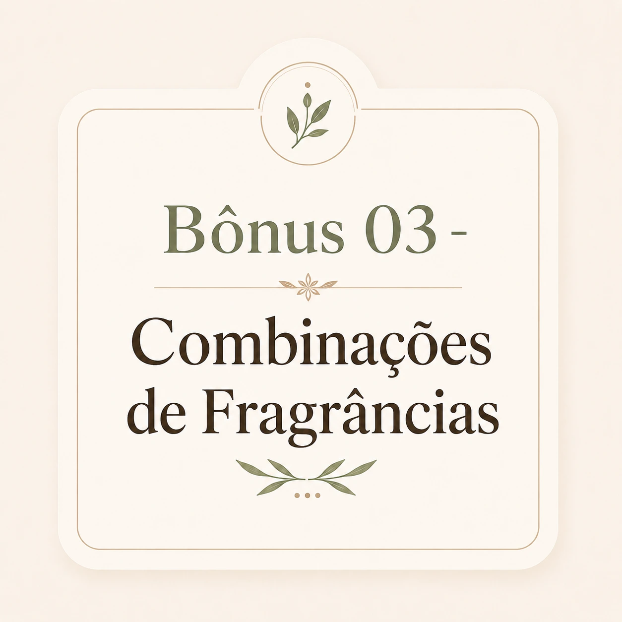 Bônus 03 - Combinações de Fragrâncias