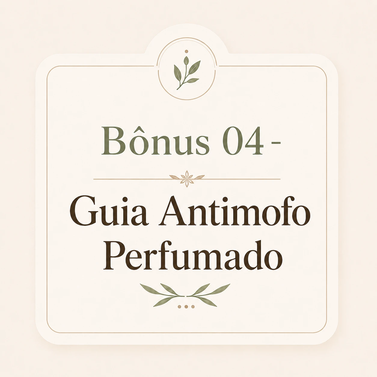 Bônus 04 - Guia Antimofo Perfumado