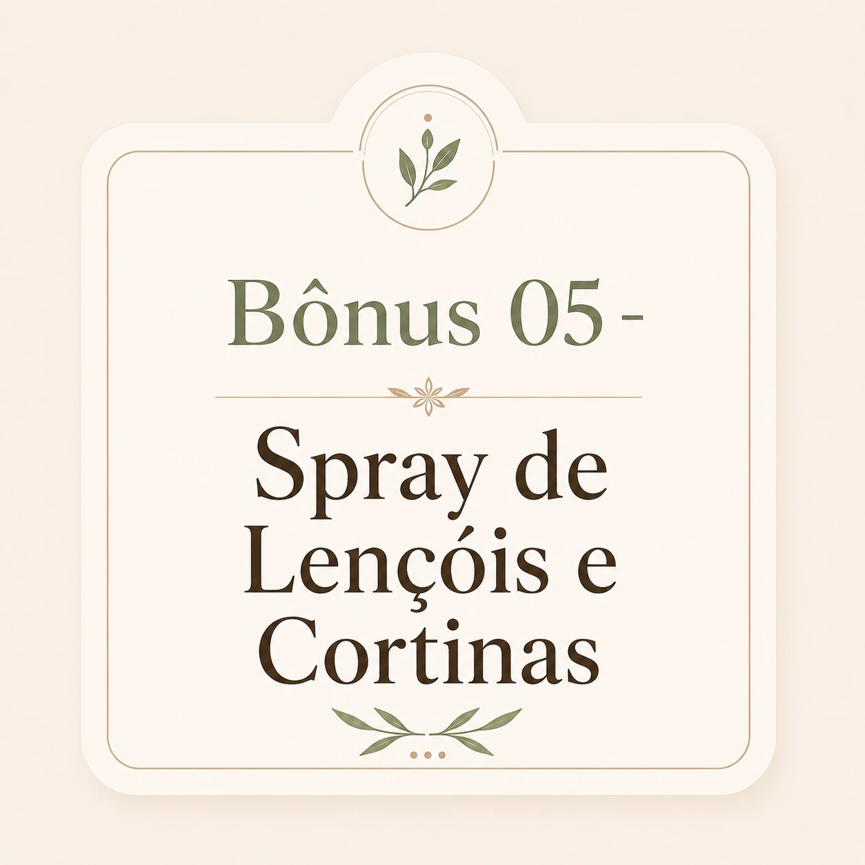 Bônus 05 - Spray de Lençóis e Cortinas