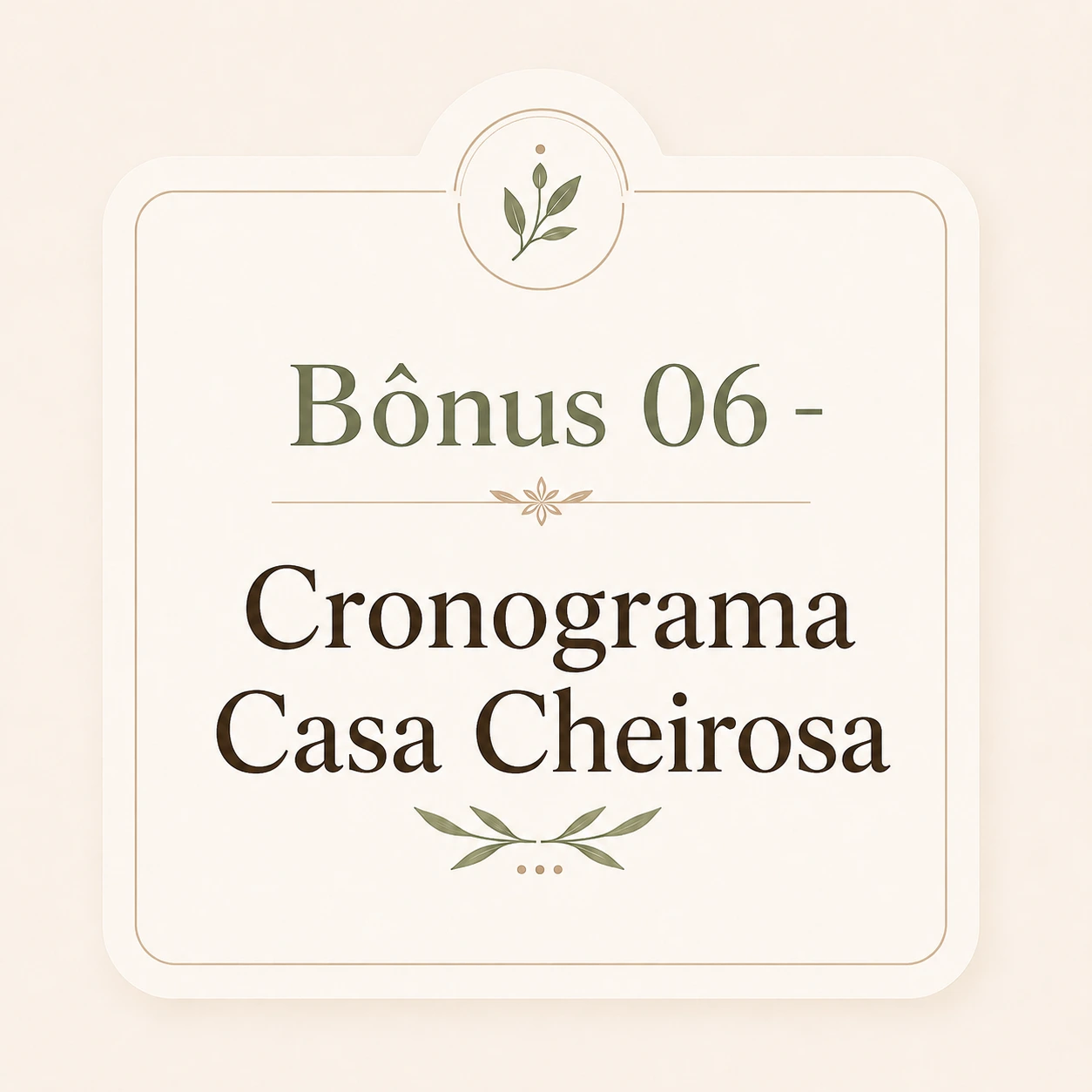 Bônus 06 - Cronograma Casa Cheirosa